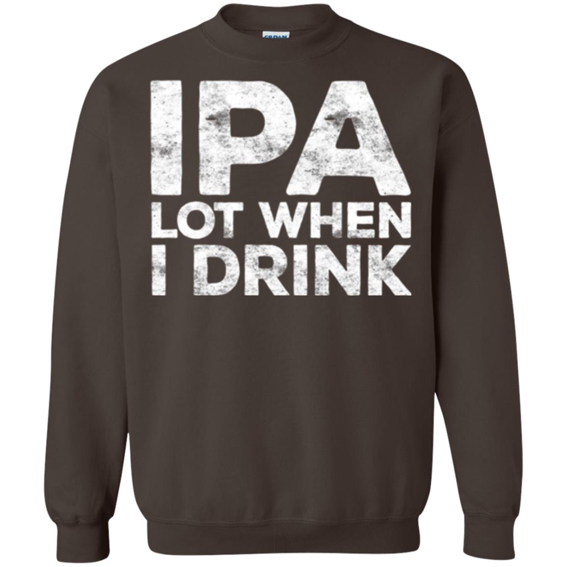 Beer Lover T-shirt Ipa Lot When I Drink Dark Chocolate