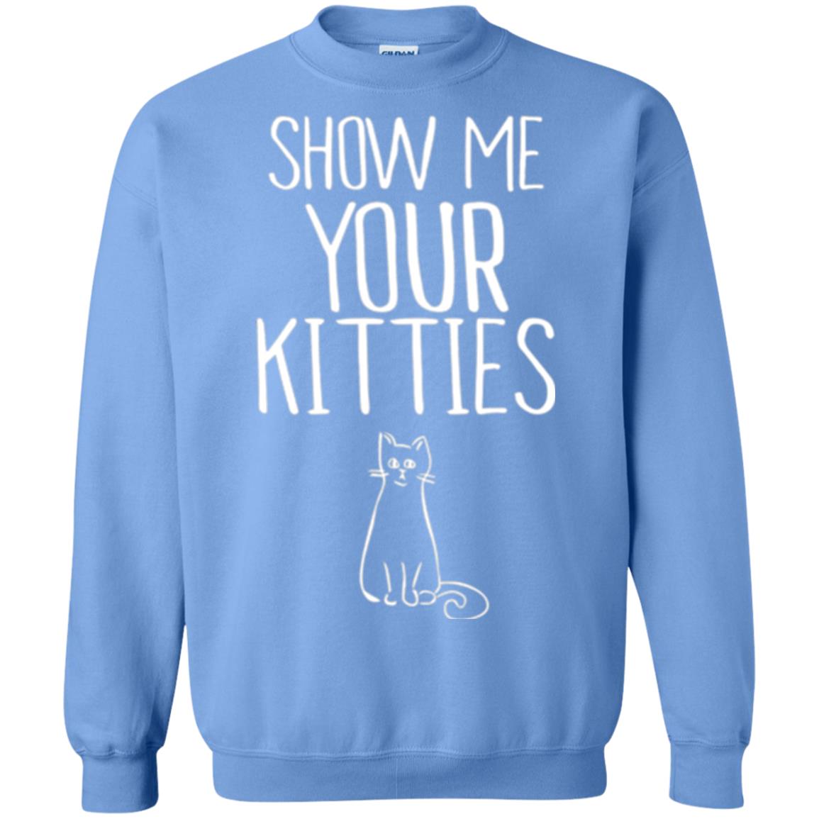 Cat Lovers T-shirt Show Me Your Kitties Carolina Blue