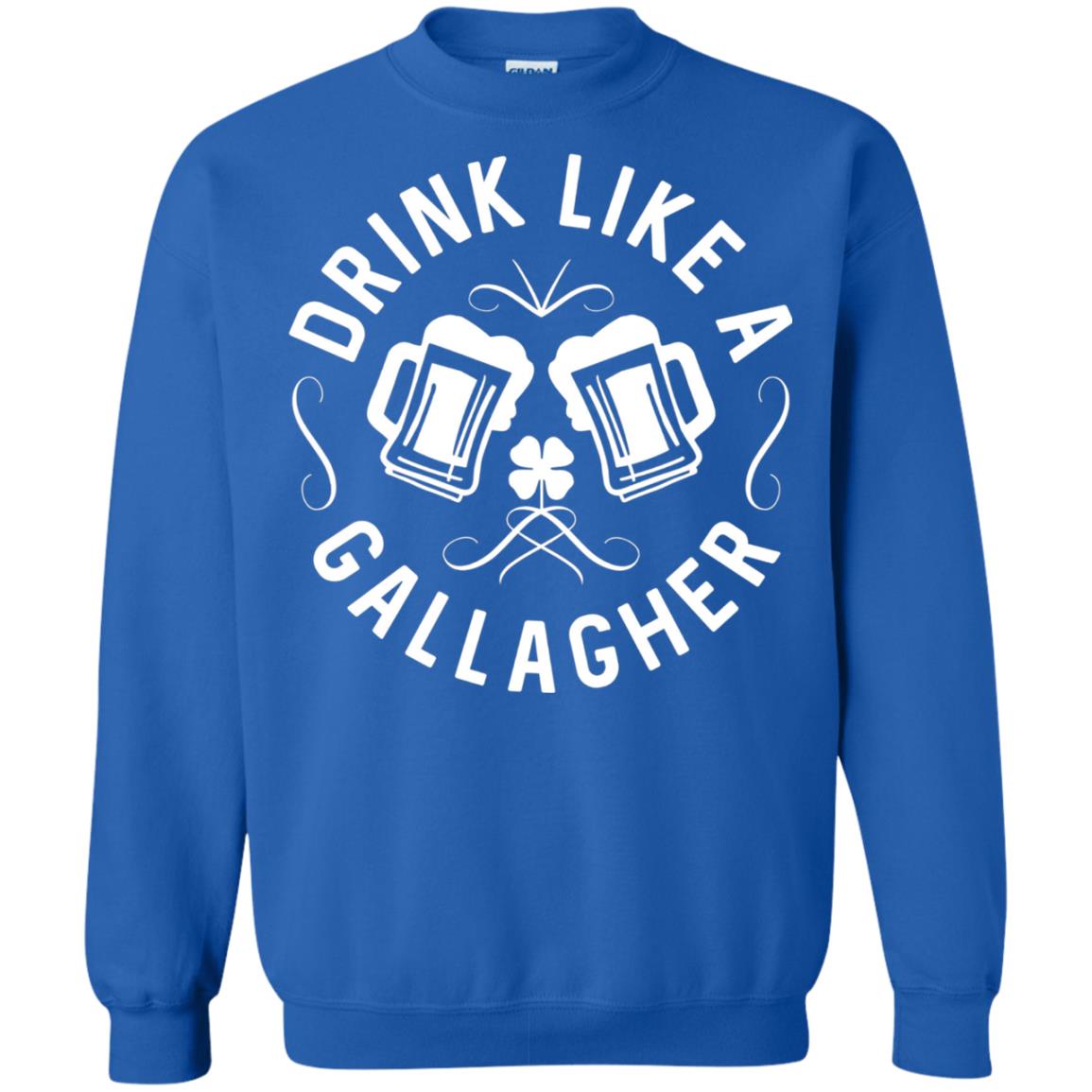 Drink Like A Gallagher Green Irish St. Patty_s T-shirt Royal