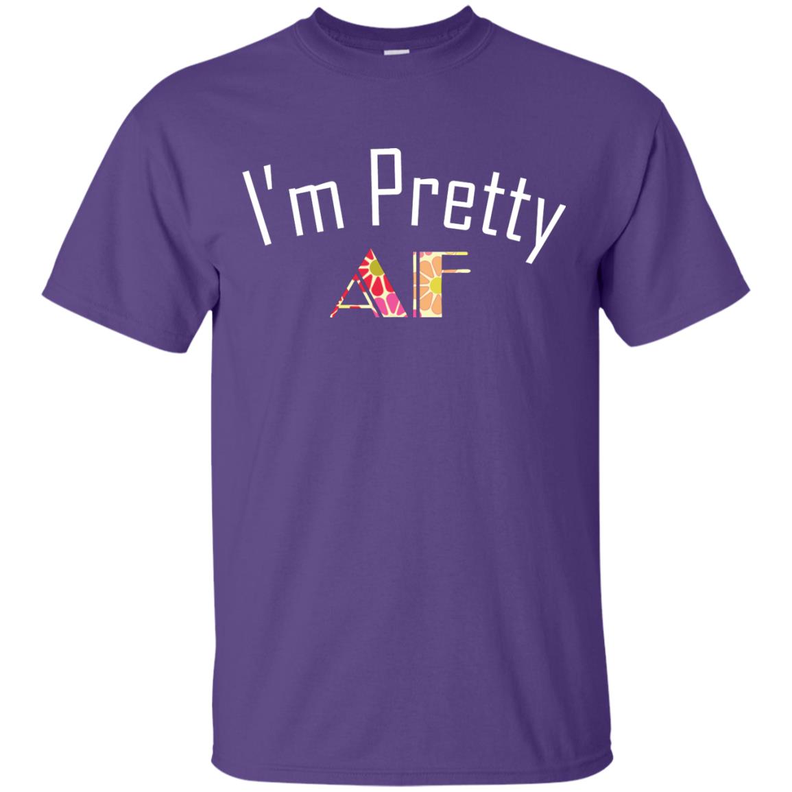 I Am Pretty Af Shirt Purple