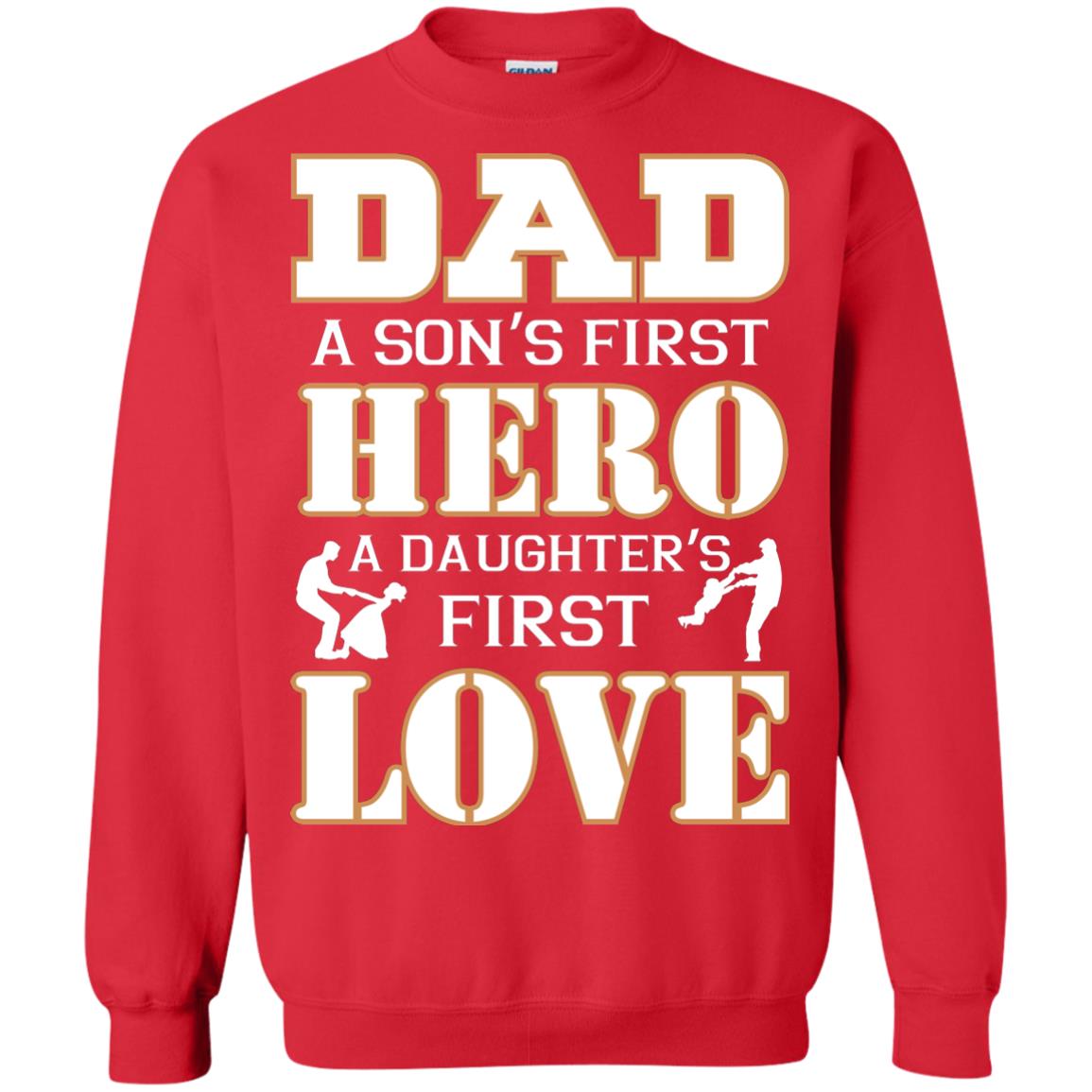 Dad A Son_s First Hero A Daughter_s First Love Daddy Shirt Red