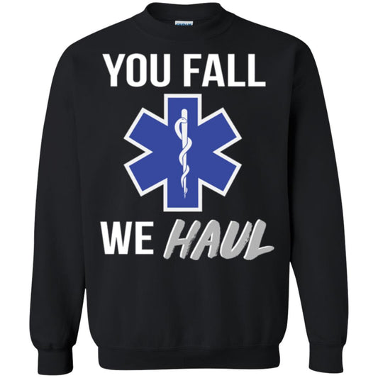 Funny Ems T-shirt You Fall We Haul Black