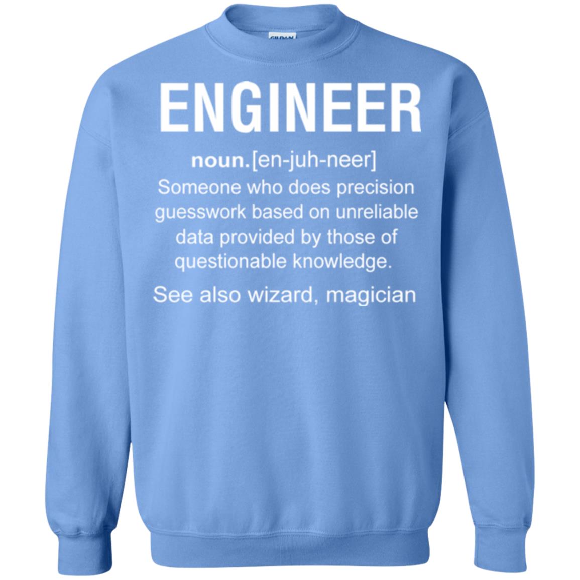 Engineer Someone Who Does Precision Guesswork Based On Unreliable Data Provided By Those Of Questionable Knowledge Carolina Blue