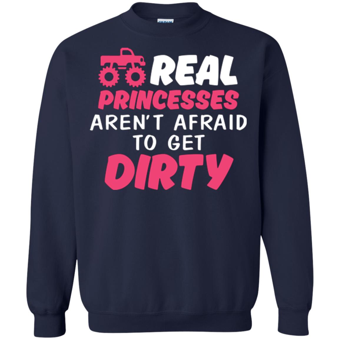 Monster Truck Girl T-shirt Real Princesses Aren’t Afraid To Get Dirty Navy