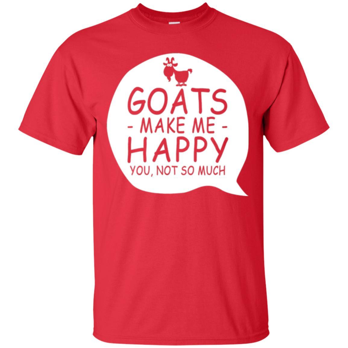 Goat Lover T-shirt Goat Make Me Happy You Not So Much Red