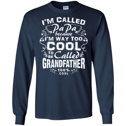 I_m Called Papa Because I_m Way Too Cool To Be Called Grandfather Navy