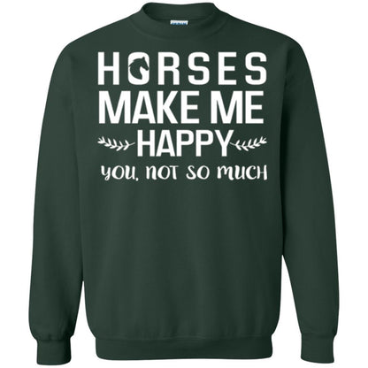Equestrian T-shirt Horses Make Me Happy You Not So Much Forest Green