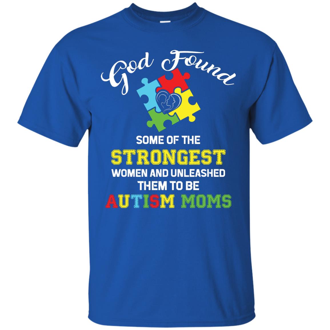 And Unleashed Them To Be Autism Moms Autism Shirt For Mom Royal