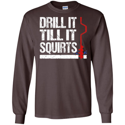 Ice Fishing T-shirt Drill It Till It Squirts Dark Chocolate