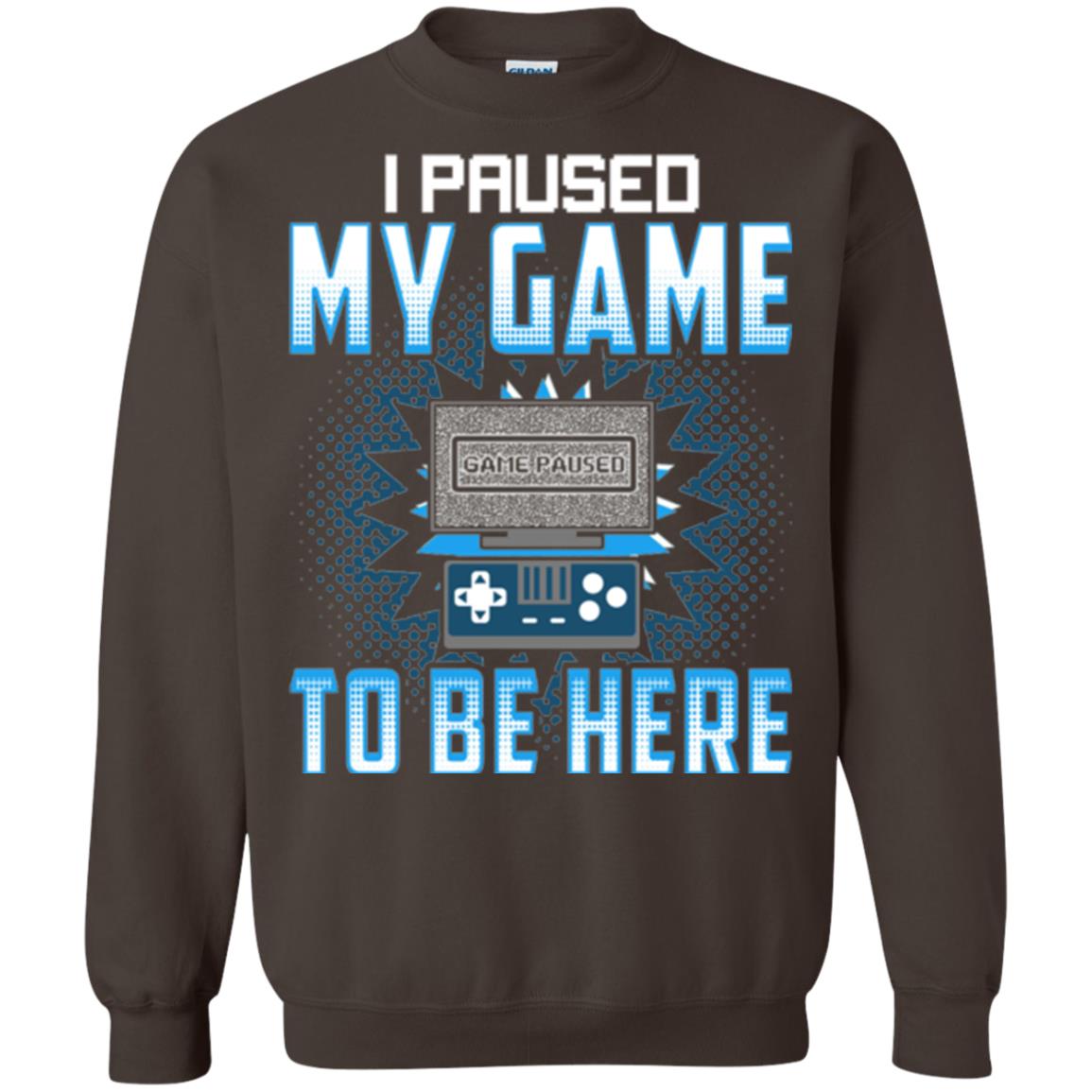 Funny Gaming T-shirt I Paused My Game To Be Here Dark Chocolate