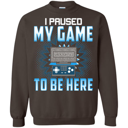 Funny Gaming T-shirt I Paused My Game To Be Here Dark Chocolate