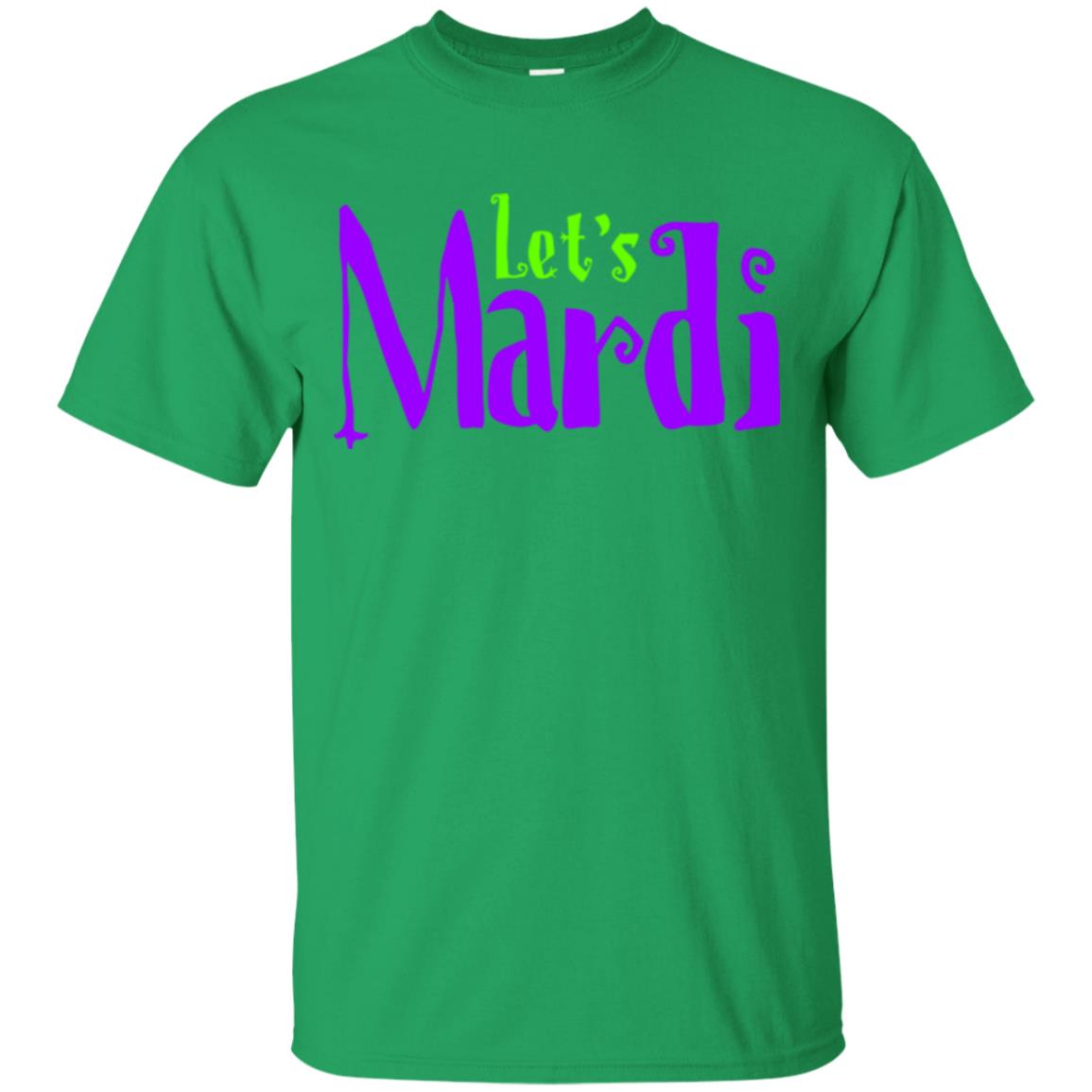 Let's Mardi Mardi Gras T-shirt Irish Green