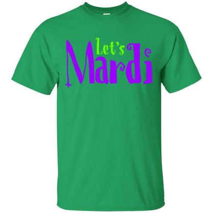 Let's Mardi Mardi Gras T-shirt Irish Green
