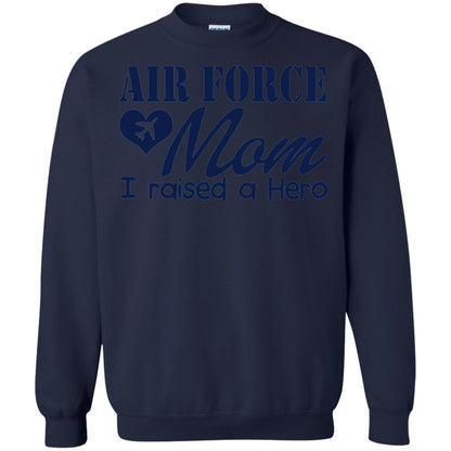 Air Force Mom T-shirt I Raise A Hero Navy
