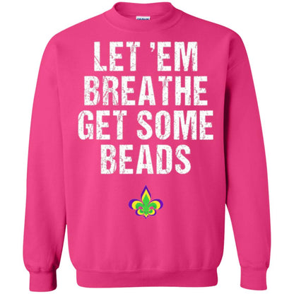 Mardi Gras T-shirt Let_em Breathe Get Some Beads Heliconia