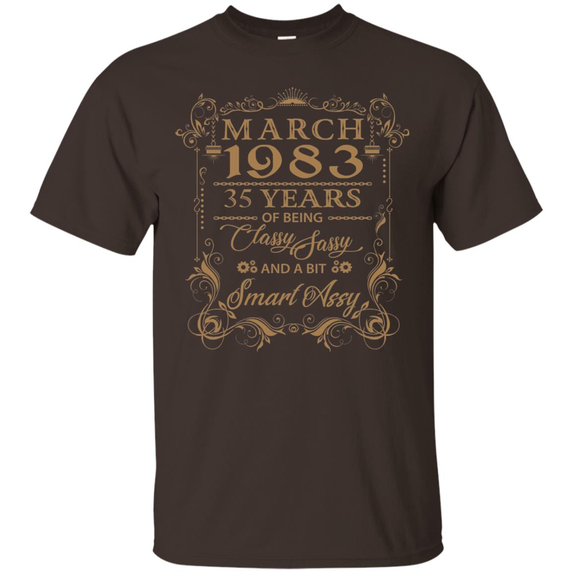 March 1983 35 Years Of Being Classy 35th Birthday T-shirt Dark Chocolate