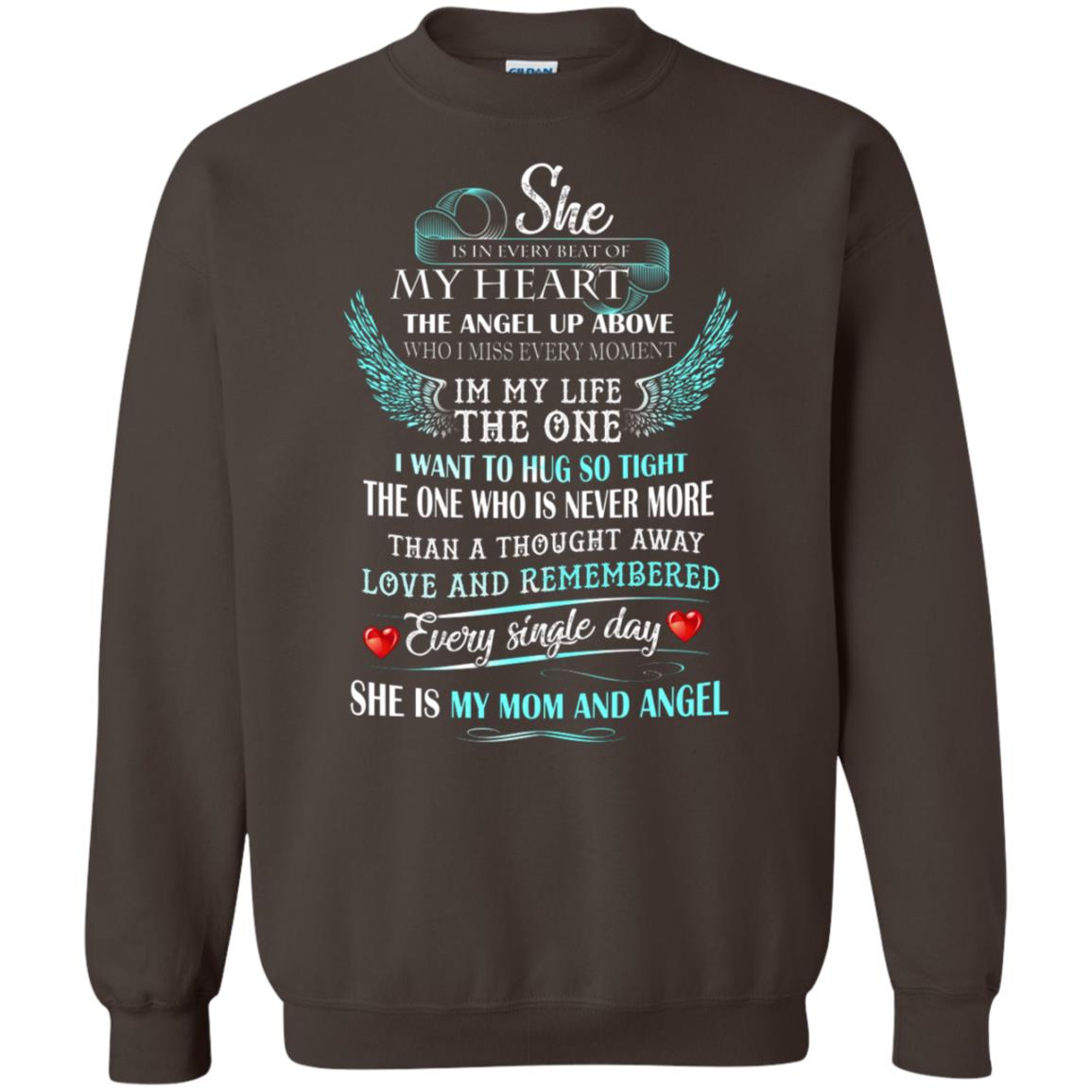 She Is In Every Beat Of My Heart The Angel Up Above She Is My Mom And Angel Shirt Dark Chocolate