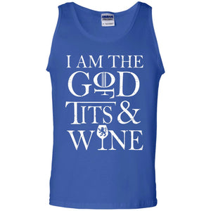 I Am The God For Tits And Wine Christian Shirt