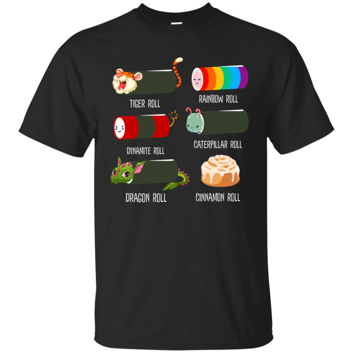 Tiger Roll Rainbow Roll Dynamite Roll Caterpillar Roll Dargon Roll Cinnamom Roll Shirt Black