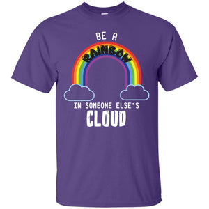 Be A Rainbow In Someone Else_s Cloud ShirtG200 Gildan Ultra Cotton T-Shirt