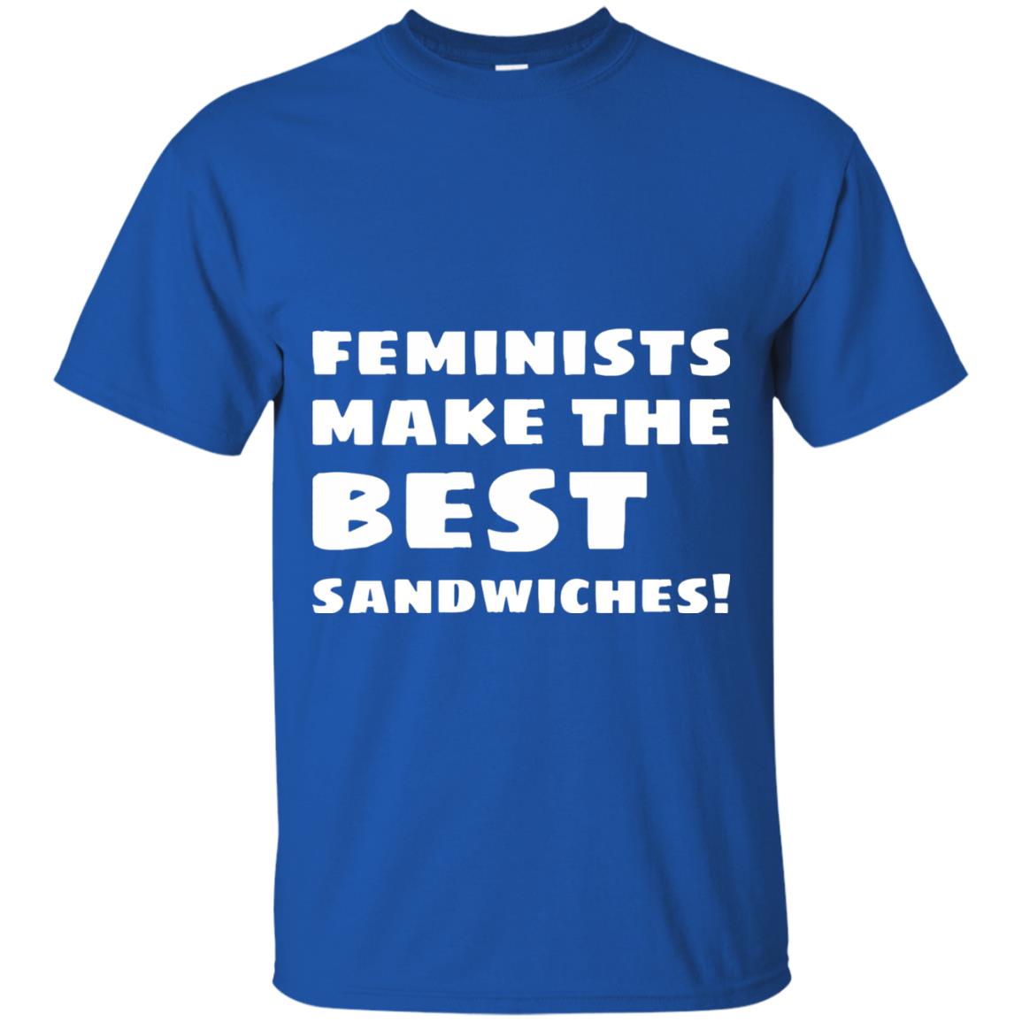 Feminists Make The Best Sandwiches Conversation T-shirt Royal
