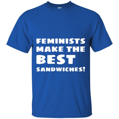 Feminists Make The Best Sandwiches Conversation T-shirt Royal