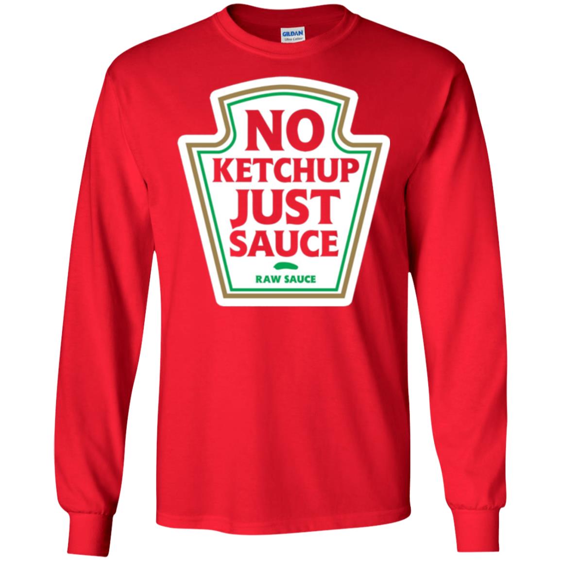 No Ketchup Just Sauce T-shirt Red