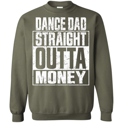 Dance Dad Straight Outta Money Shirt Military Green