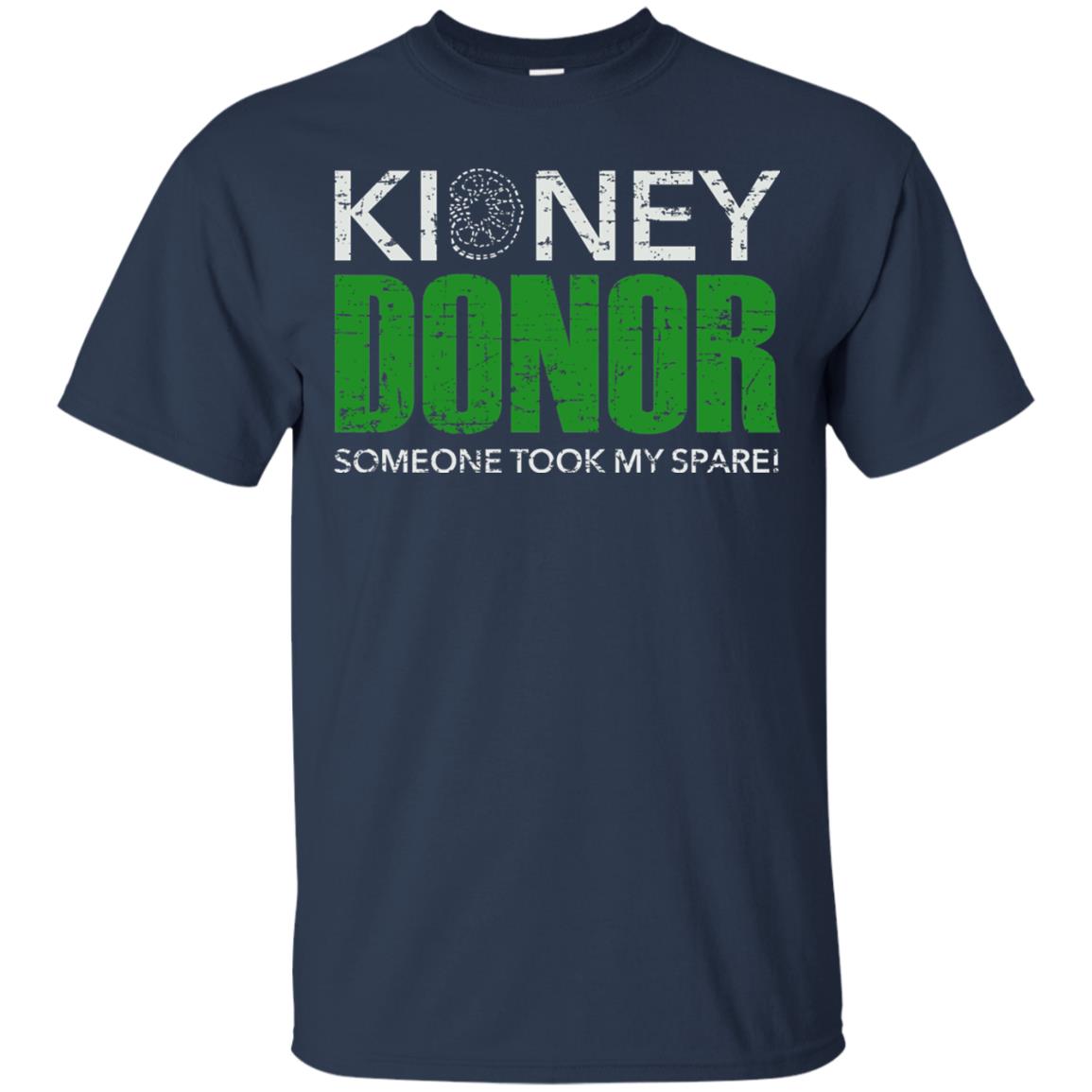 Someone Took My Spare Kidney Donor Awareness T-shirt Navy