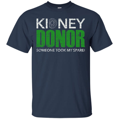 Someone Took My Spare Kidney Donor Awareness T-shirt Navy