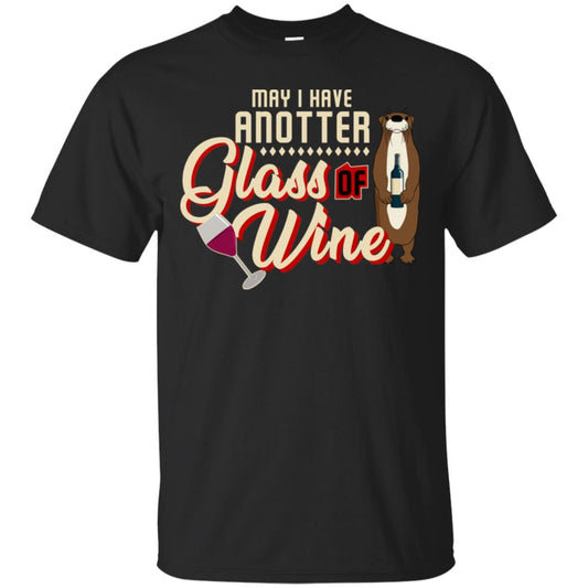 May I Have Anotter Glass Of Wine Funny Otter Shirt For Drinking Lovers Black