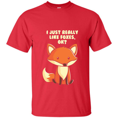 Funny Fox T-shirt I Just Really Like Foxes Ok Red