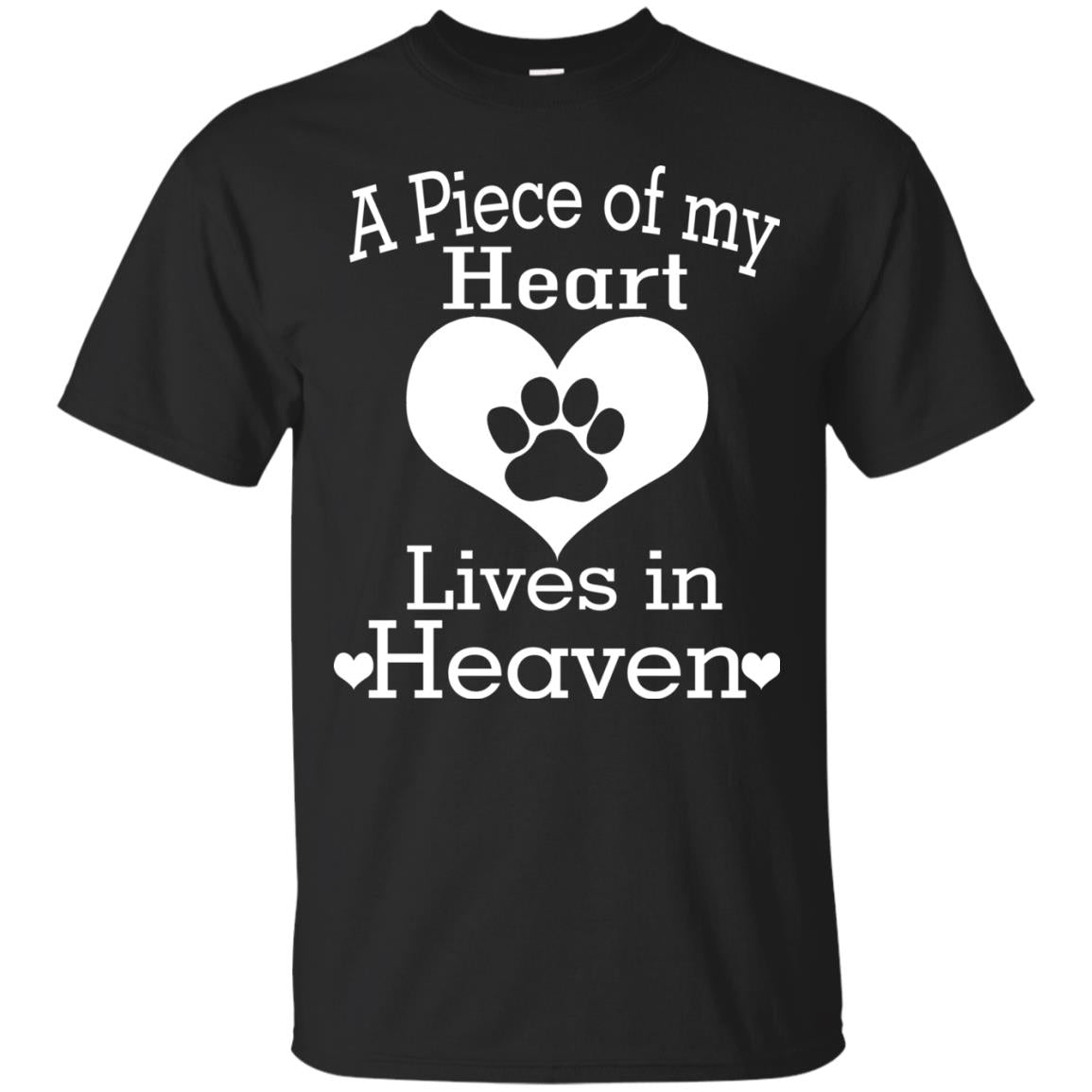 A Piece Of My Heart Lives In Heaven Dog In Heaven Shirt Black