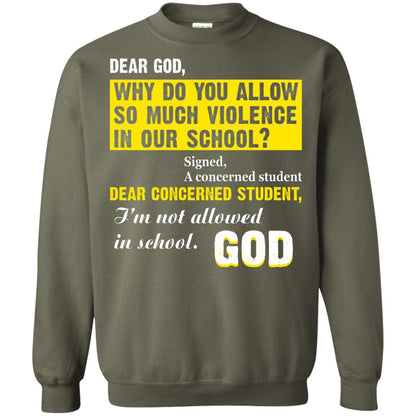 Anti Gun T-shirt Dear God Why Do You Allow So Much Violence In Our School Military Green