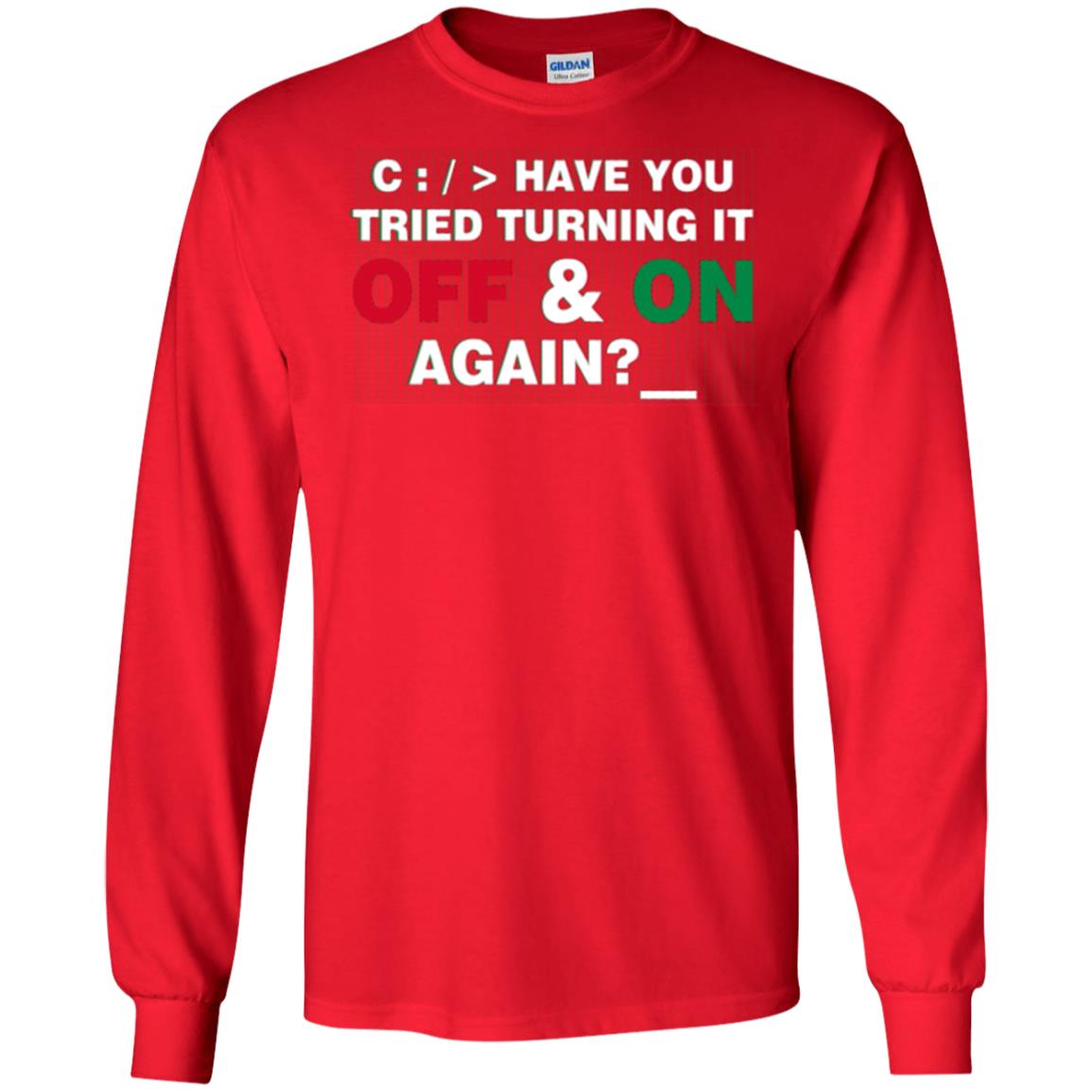 Programmer Have You Tried Turning It Off And On Again Red