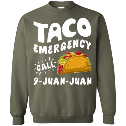 Emergency Call 9 Juan Juan Taco Cinco De Mayo Shirt Military Green