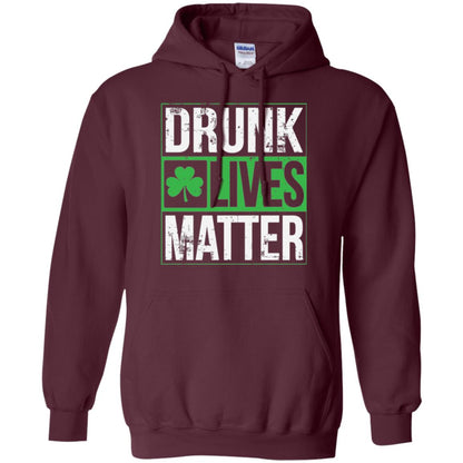 Drunk Lives Matter Saint Patrick_s Day T-shirt Maroon