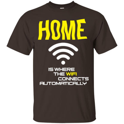 Home Is Where The Wifi Connects Automatically T-shirt Dark Chocolate