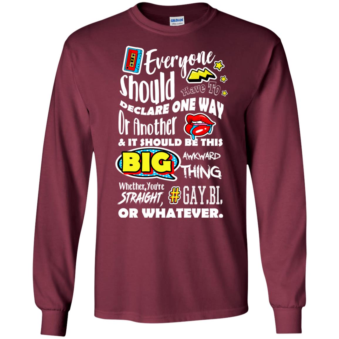 Whether You_re Straight Gay Bi Or Whatever Lgbt Shirt Maroon