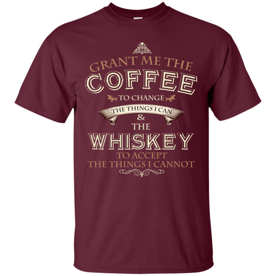 Grant Me The Coffee To Change The Things I Can Shirt Maroon