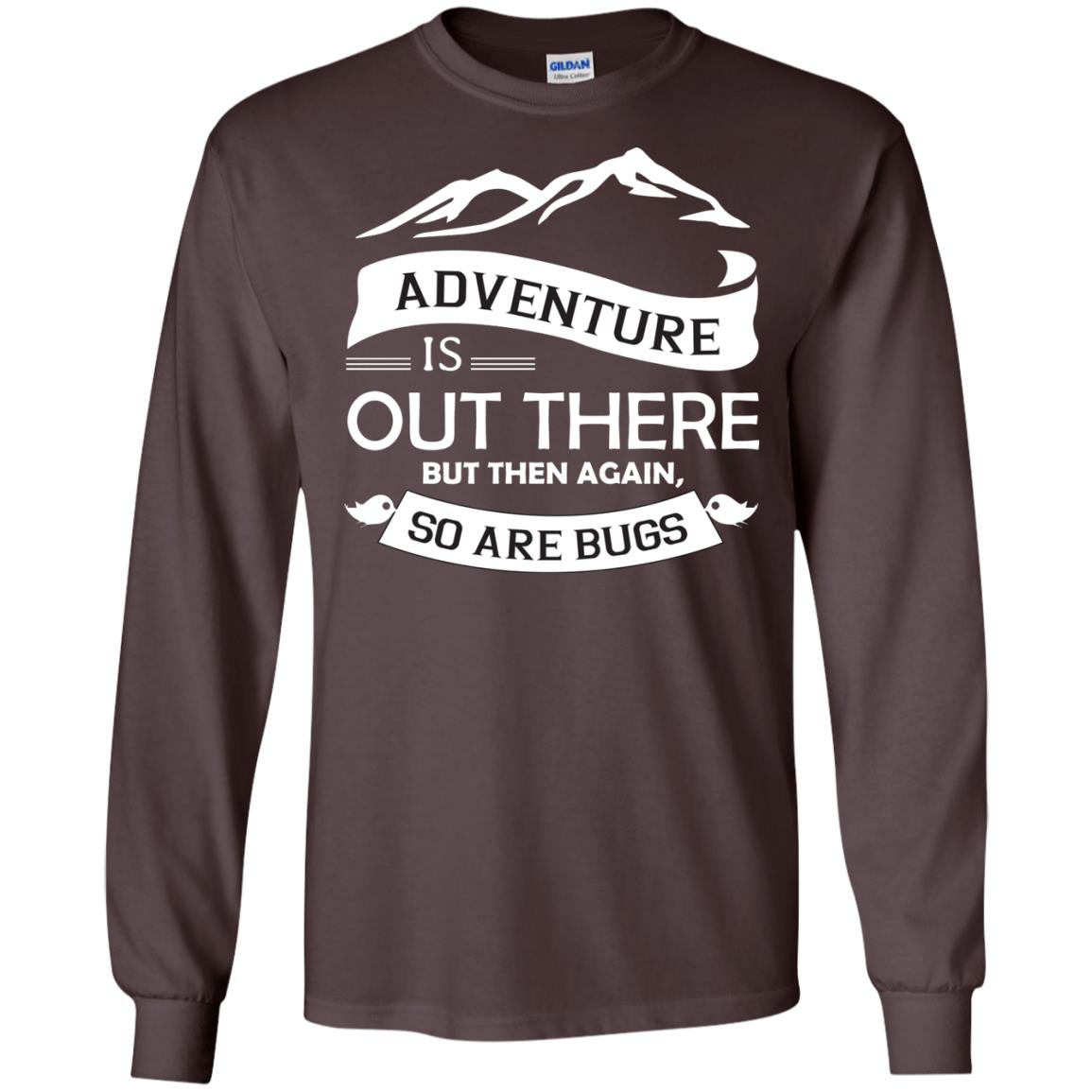 Adventure Is Out There But Then Again So Are Bugs Dark Chocolate