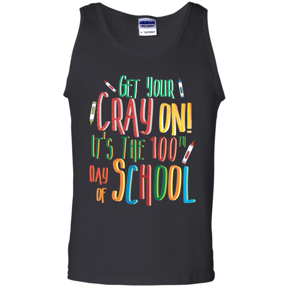 Teacher T-shirt Get Your Cray On It_s The 100th Day Of School Black