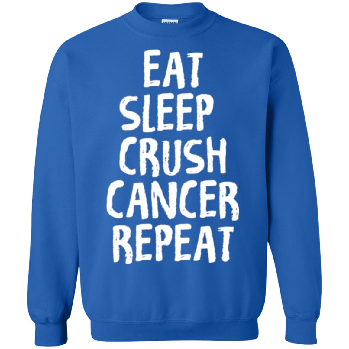 Eat Sleep Crush Cancer Repeat Fight Strength T-shirt Royal