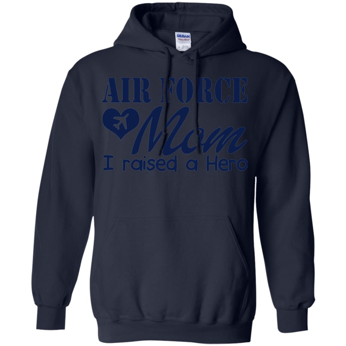 Air Force Mom T-shirt I Raise A Hero Navy