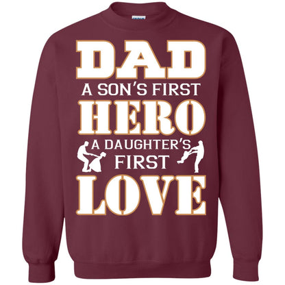Dad A Son_s First Hero A Daughter_s First Love Daddy Shirt Maroon