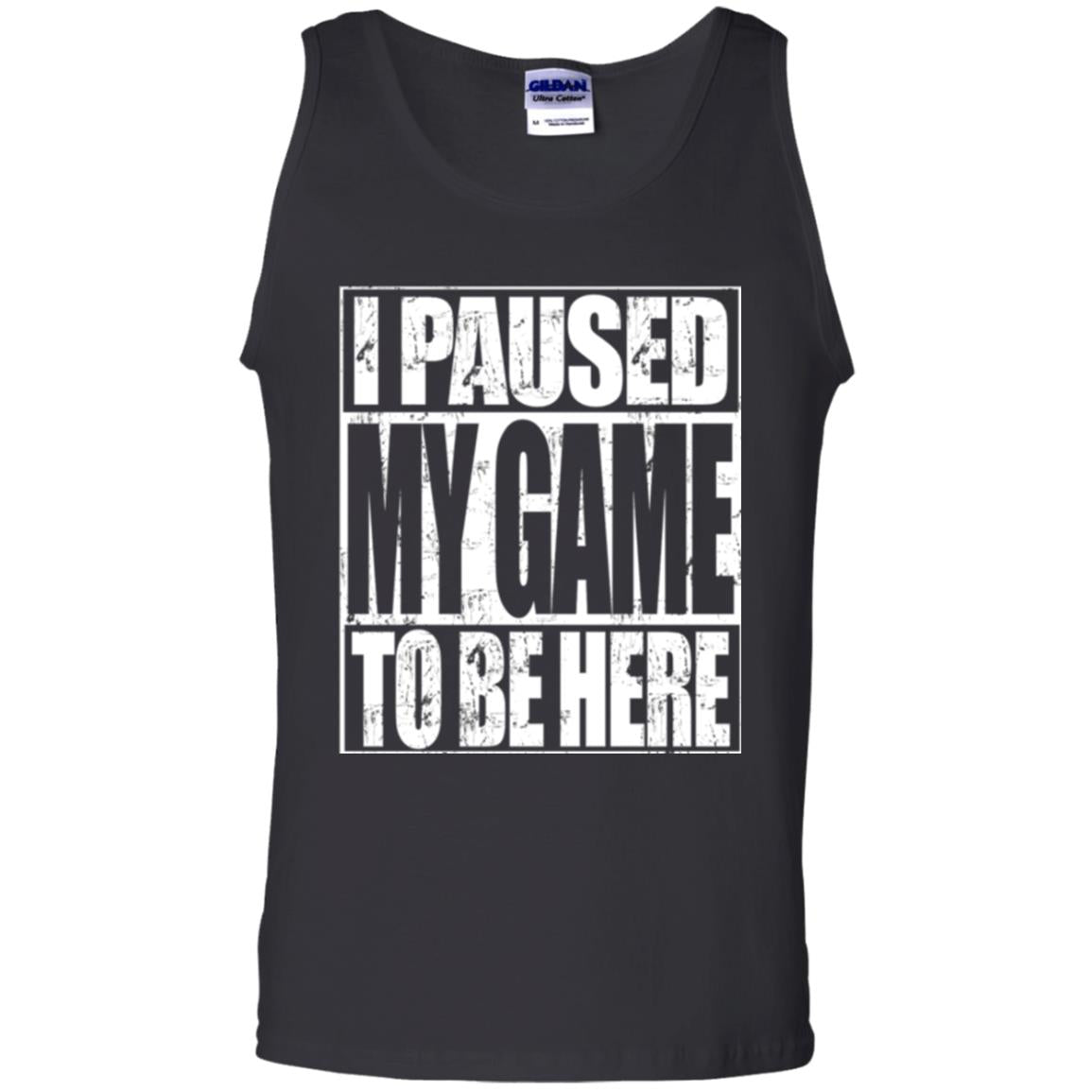 Funny Gamer T-shirt I Paused My Game To Be Here Black