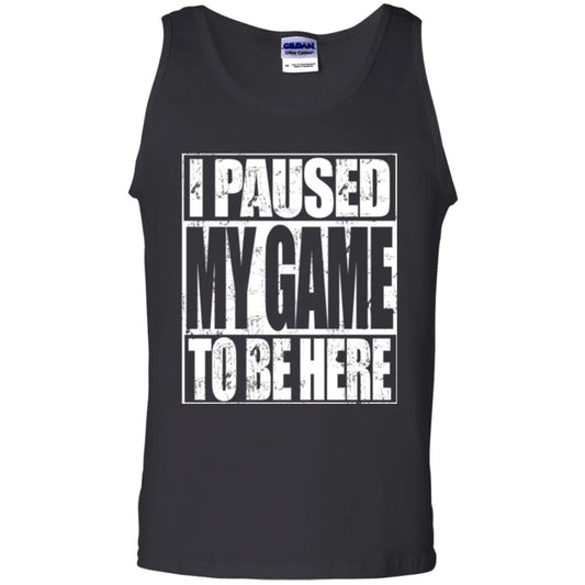 Funny Gamer T-shirt I Paused My Game To Be Here Black