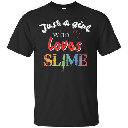 Slime Lovers T-shirt Just A Girl Who Loves Slime Black