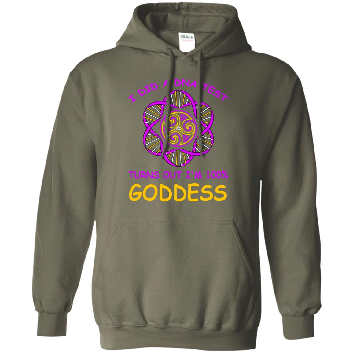 I Did A Dna Test Turns Out I'm 100% Goddess Shirt Military Green