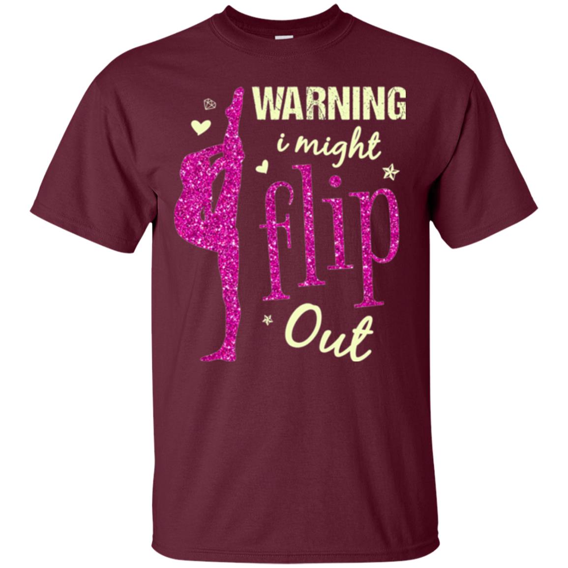 Gymnast T-shirt Warning I Might Flip Out Maroon